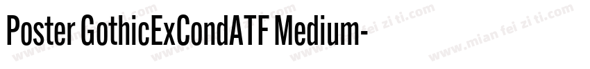 Poster GothicExCondATF Medium字体转换